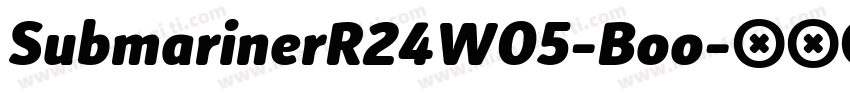 SubmarinerR24W05-Boo字体转换