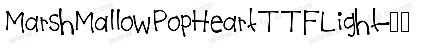 MarshMallowPopHeartTTFLight字体转换