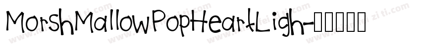 MorshMallowPopHeartLigh字体转换