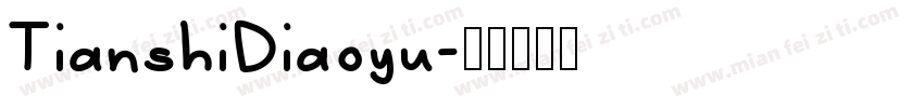 TianshiDiaoyu字体转换
