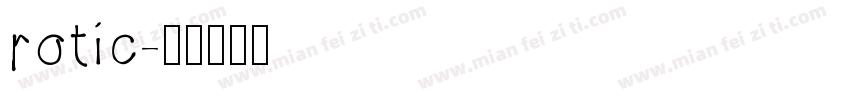 rotic字体转换