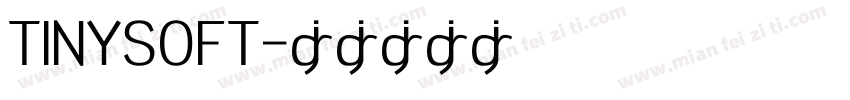 TINYSOFT字体转换