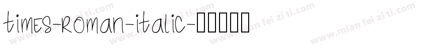 times-roman-italic字体转换