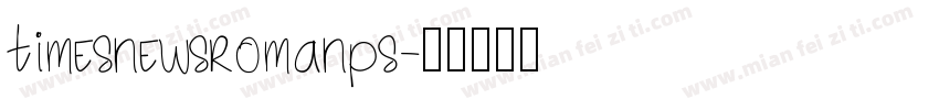 timesnewsromanps字体转换