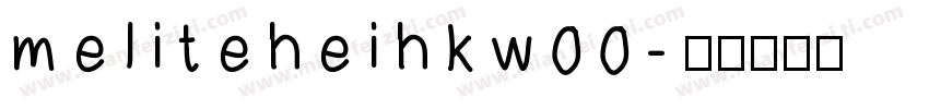 meliteheihkw00字体转换
