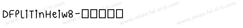 DFPLiTinHeiw8字体转换