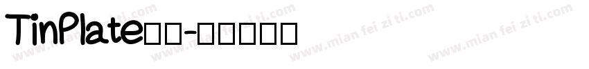 TinPlate字体字体转换