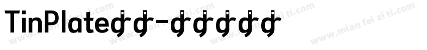 TinPlate字体字体转换