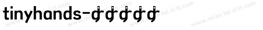 tinyhands字体转换