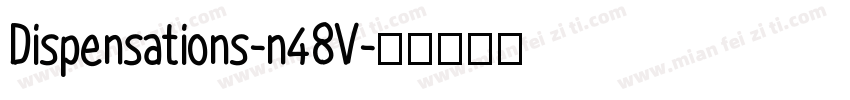 Dispensations-n48V字体转换
