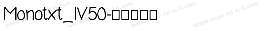 Monotxt_IV50字体转换