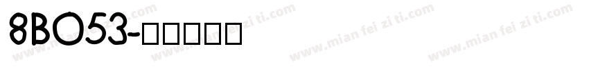 8BO53字体转换