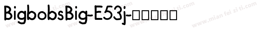 BigbobsBig-E53j字体转换
