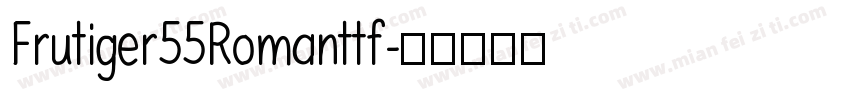 Frutiger55Romanttf字体转换