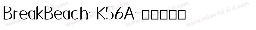 BreakBeach-K56A字体转换