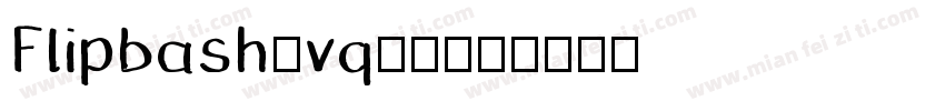 Flipbash-vq79字体转换