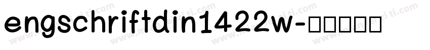 engschriftdin1422w字体转换