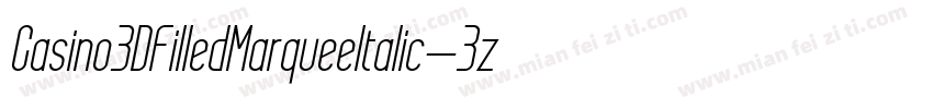 Casino3DFilledMarqueeItalic-3zOK3字体转换