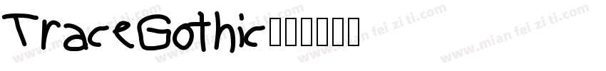 TraceGothic字体转换