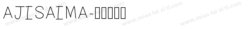 AJISAIMA字体转换