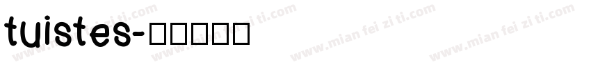tuistes字体转换
