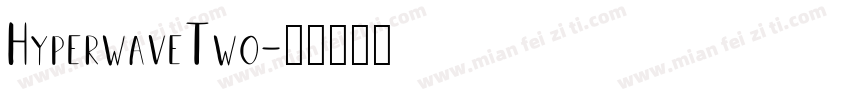 HyperwaveTwo字体转换