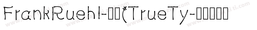FrankRuehI-常规(TrueTy字体转换