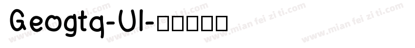 Geogtq-Ul字体转换