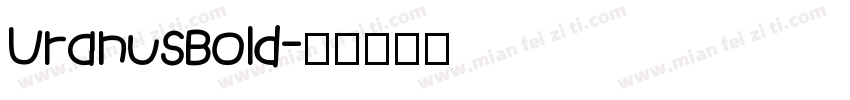 UranusBold字体转换
