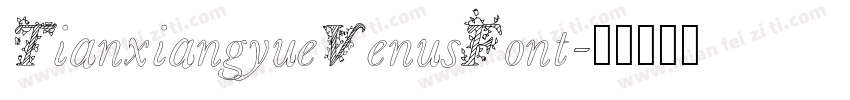 TianxiangyueVenusFont字体转换