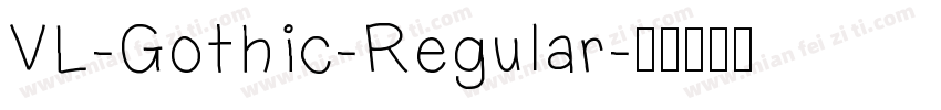 VL-Gothic-Regular字体转换