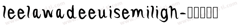 leelawadeeuisemiligh字体转换