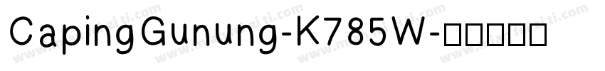 CapingGunung-K785W字体转换