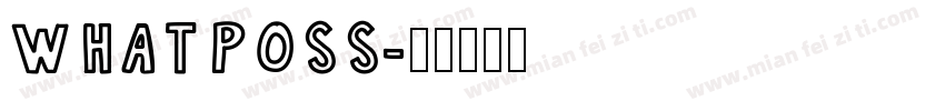 WHATPOSS字体转换