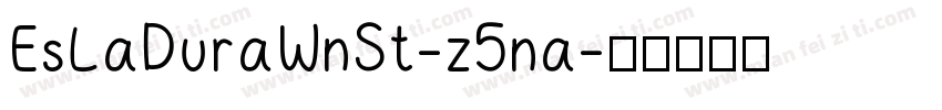 EsLaDuraWnSt-z5na字体转换