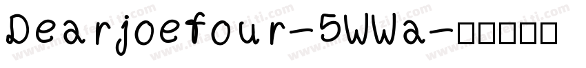 Dearjoefour-5WWa字体转换