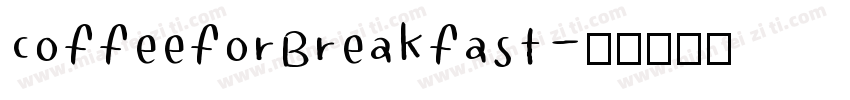 coffeeforBreakfast字体转换