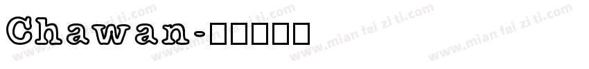 Chawan字体转换