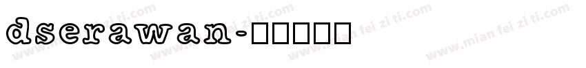 dserawan字体转换