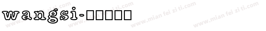 wangsi字体转换