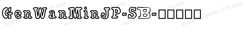 GenWanMinJP-SB字体转换