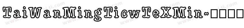 TaiWanMingTicwTeXMin字体转换