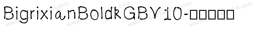 BigrixianBoldkGBV10字体转换
