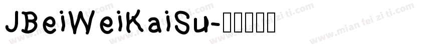 JBeiWeiKaiSu字体转换