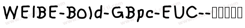 WEIBE-Bold-GBpc-EUC-字体转换