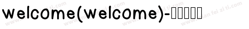 welcome(welcome)字体转换