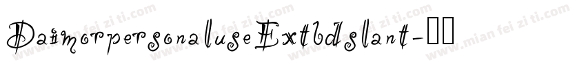 DaimorpersonaluseExtbdslant字体转换