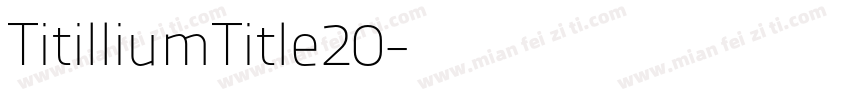 TitilliumTitle20字体转换