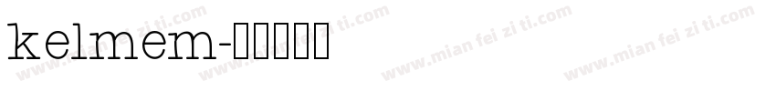 kelmem字体转换
