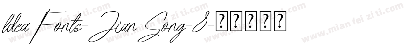 ldeaFonts-JianSong-8字体转换